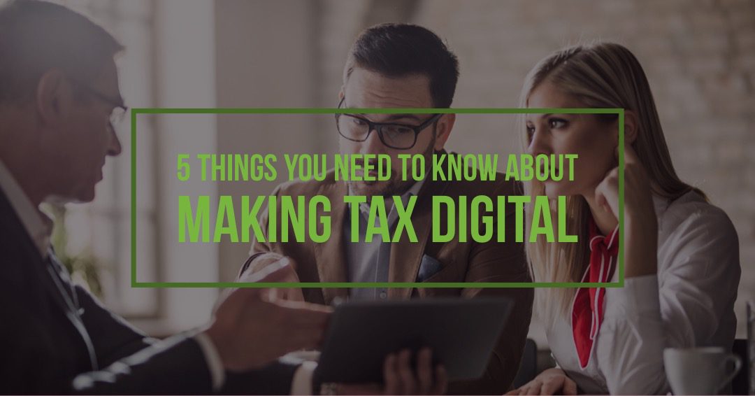 5 things you need to know about Making Tax Digital