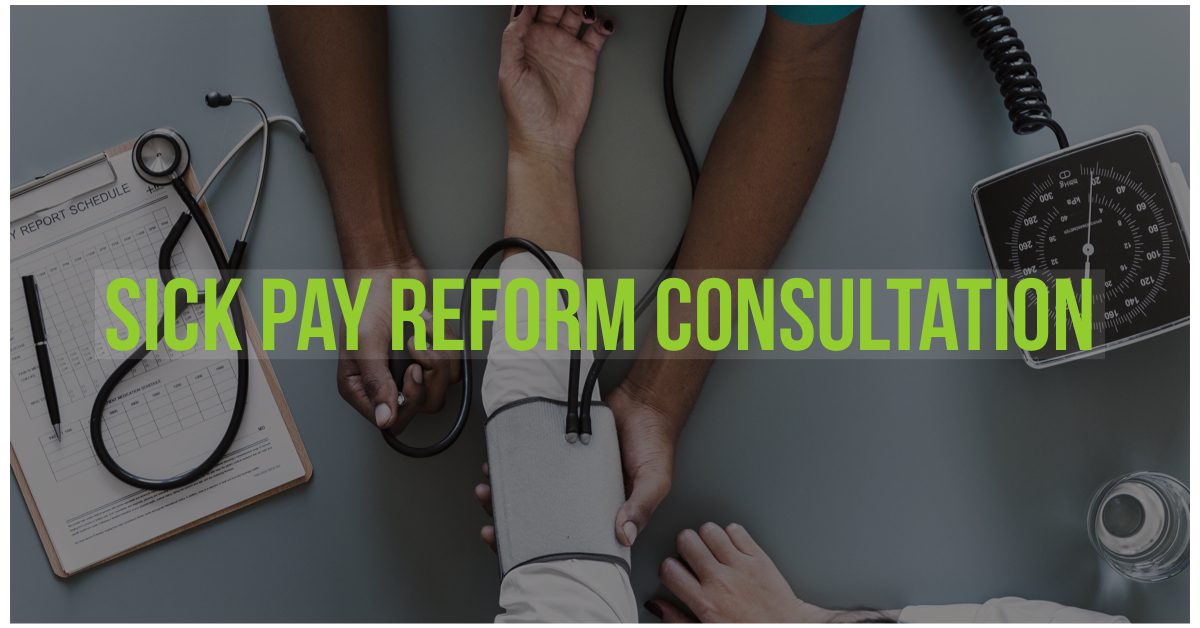 Sick pay reform – Government has launched a consultation on measures to reduce ill health-related job loss.