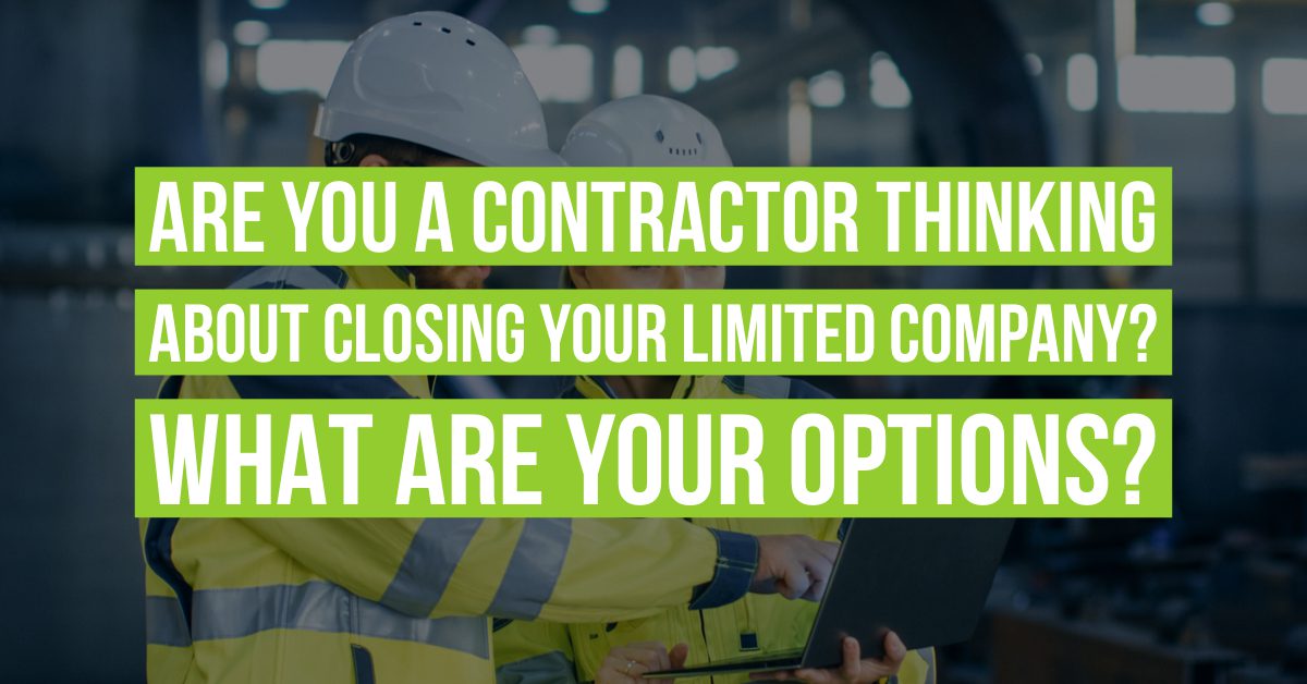 Are you a contractor thinking about closing your Limited Company? What are your options?