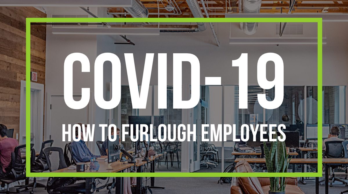 COVID-19: How to Furlough Employees