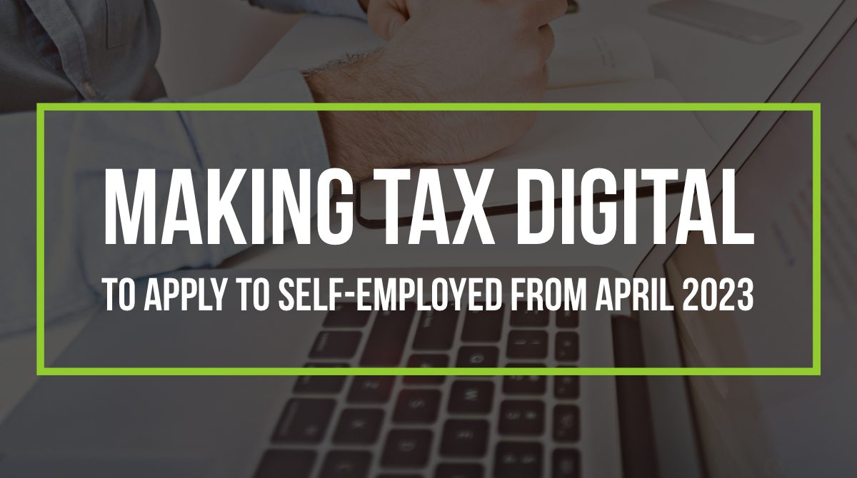 Making Tax Digital to apply to self-employed from April 2023