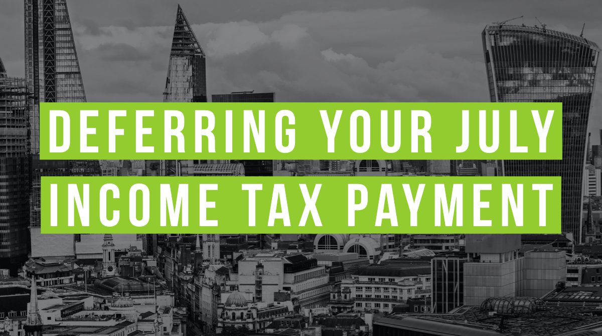 Deferring your July Income Tax payment