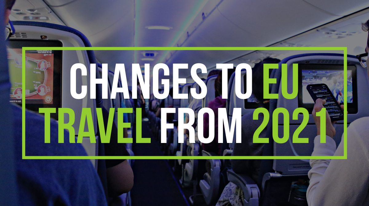 Changes to EU travel from 2021